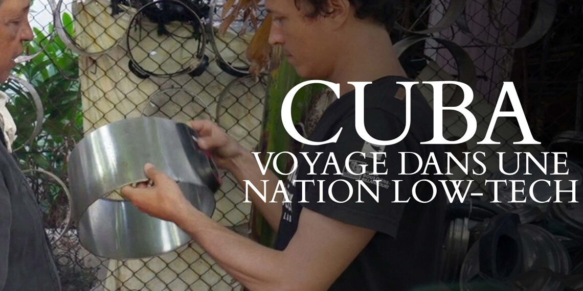 Sur Arte, un docu raconte comment Cuba est devenu pionnier du low-tech